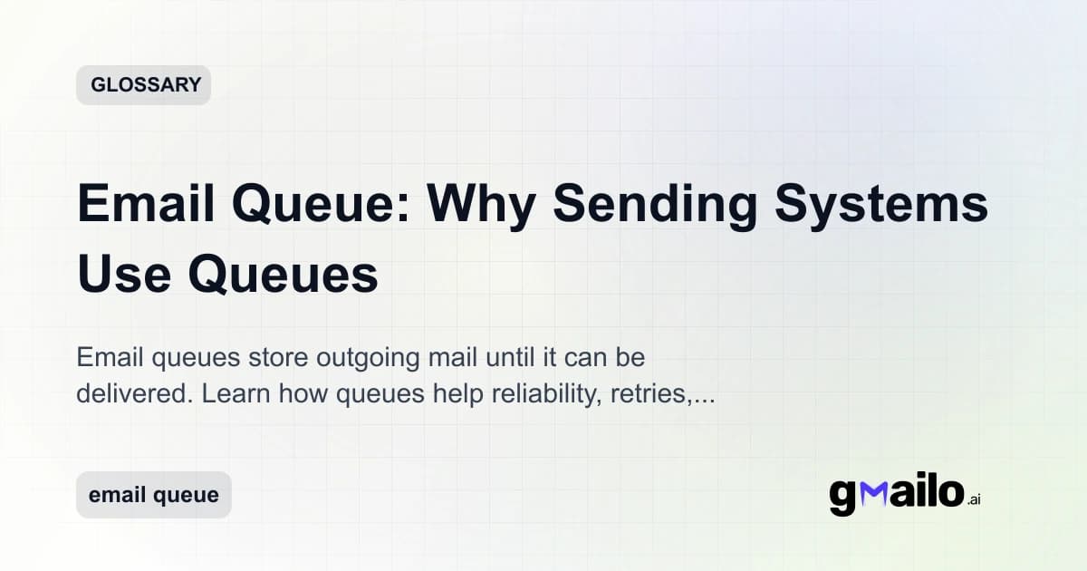 Email Queue: Why Sending Systems Use Queues glossary thumbnail