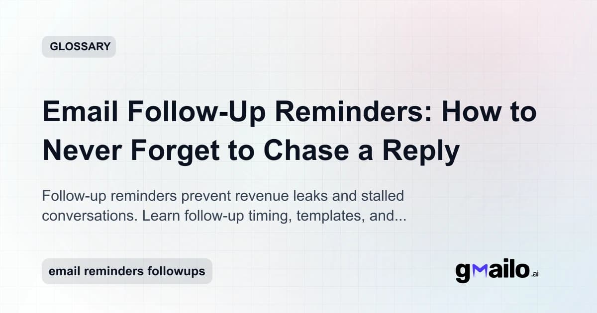 Email Follow-Up Reminders: How to Never Forget to Chase a Reply glossary thumbnail