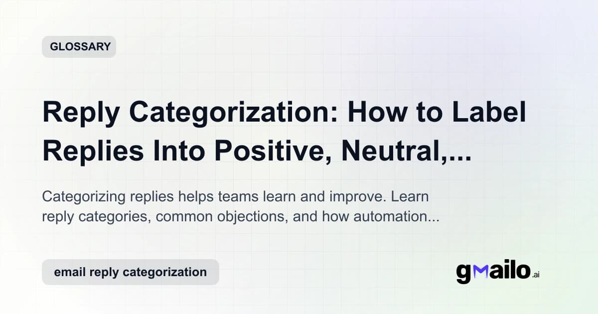 Reply Categorization: How to Label Replies Into Positive, Neutral, Negative, and Objections glossary thumbnail