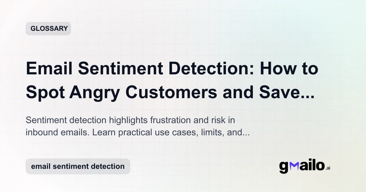 Email Sentiment Detection: How to Spot Angry Customers and Save Accounts Early glossary thumbnail