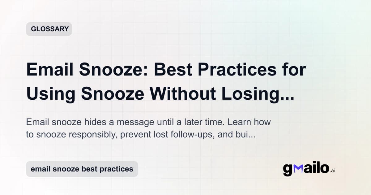 Email Snooze Best Practices: When Snoozing Helps and When It Becomes Procrastination glossary thumbnail