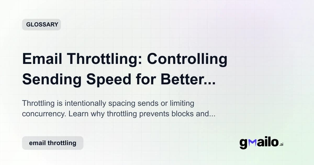 Email Throttling: Controlling Sending Speed for Better Deliverability glossary thumbnail