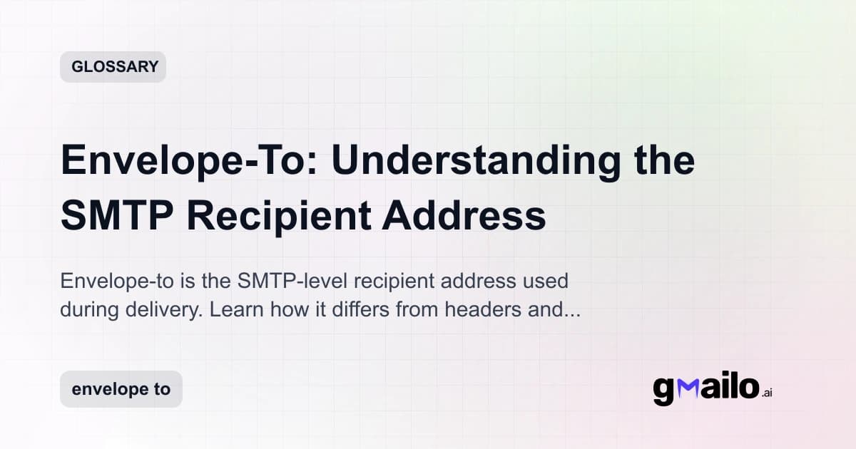 Envelope-To: Understanding the SMTP Recipient Address glossary thumbnail