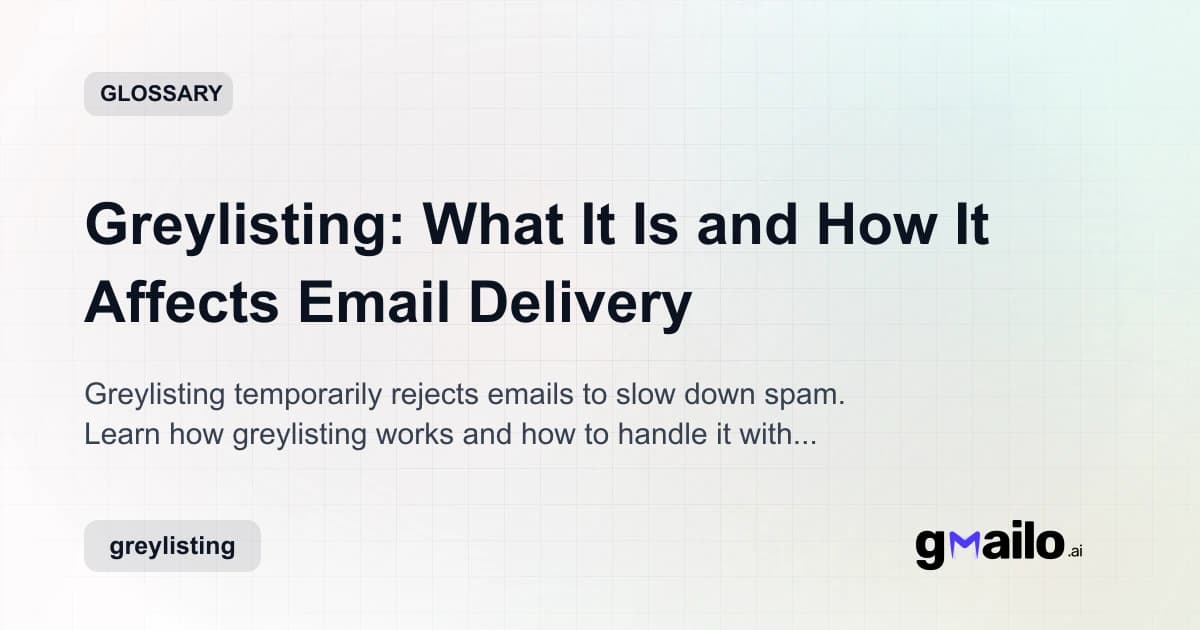 What is Greylisting? Why Emails Get Temporarily Rejected glossary thumbnail