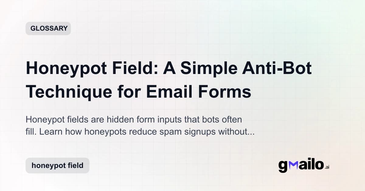 Honeypot Field: A Simple Anti-Bot Technique for Email Forms glossary thumbnail