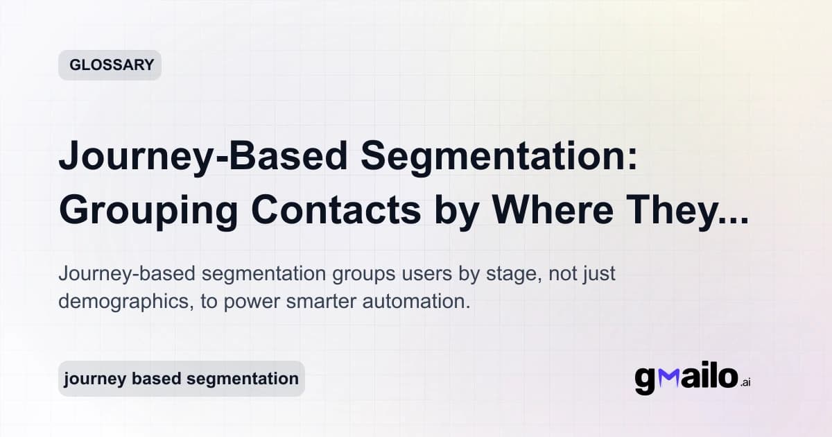 Journey-Based Segmentation: Grouping Contacts by Where They Are in the Flow glossary thumbnail