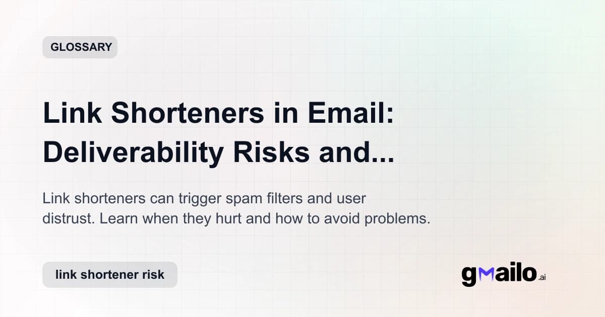 Link Shorteners in Email: Deliverability Risks and Alternatives glossary thumbnail