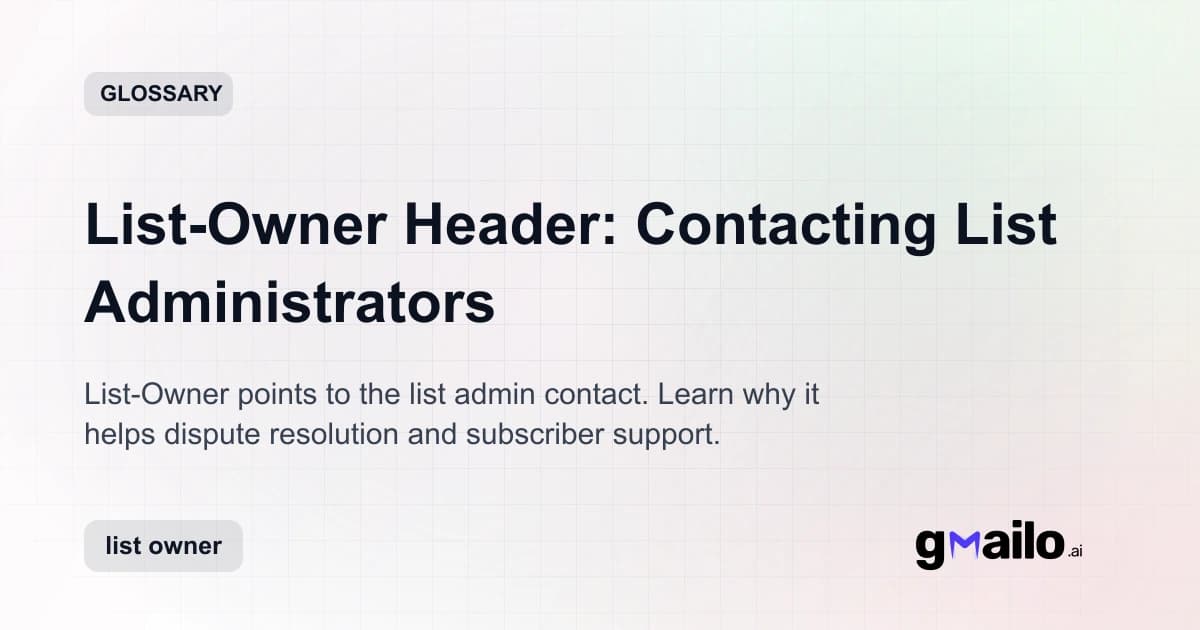 List-Owner Header: Contacting List Administrators glossary thumbnail