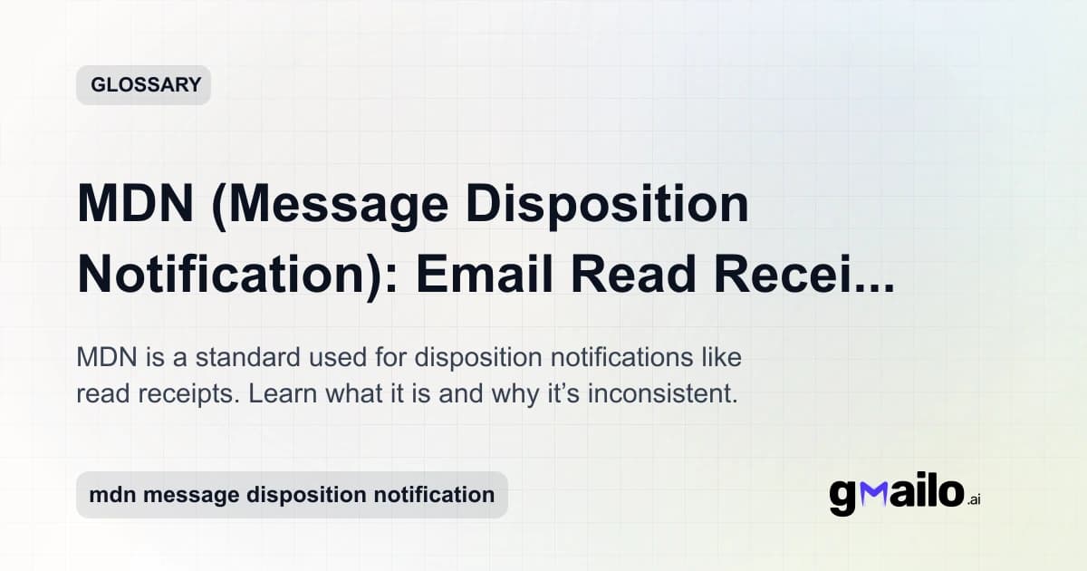 MDN (Message Disposition Notification): Email Read Receipts Explained glossary thumbnail
