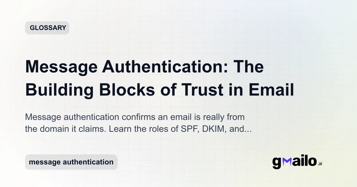 Message Authentication: The Building Blocks of Trust in Email glossary thumbnail