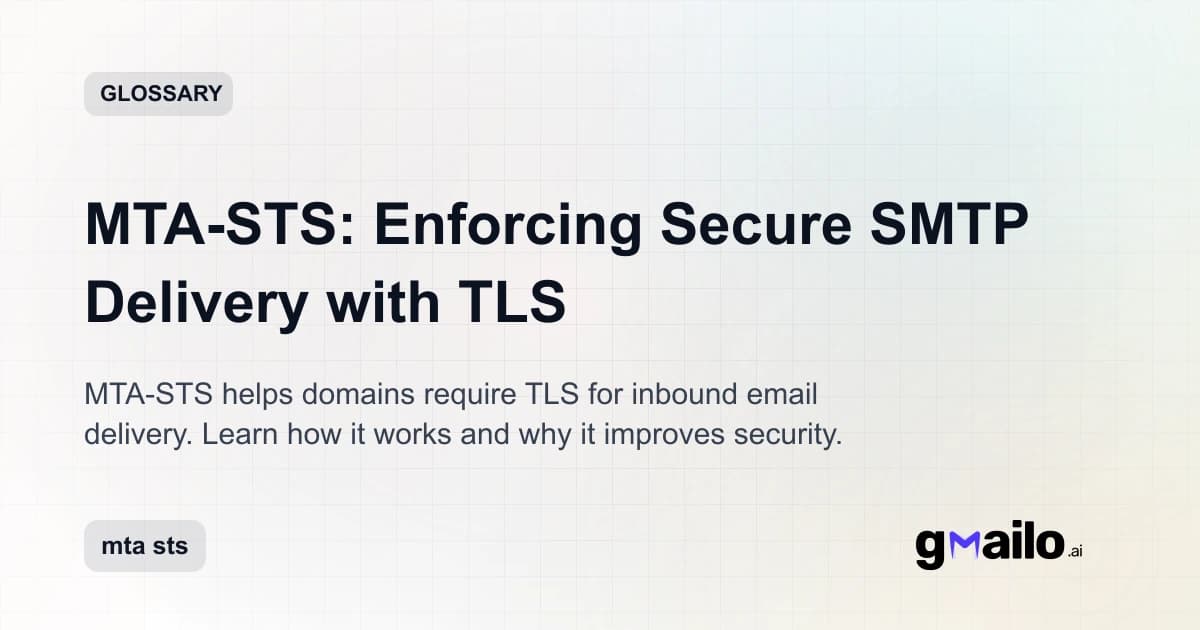 MTA-STS: Enforcing Secure SMTP Delivery with TLS glossary thumbnail