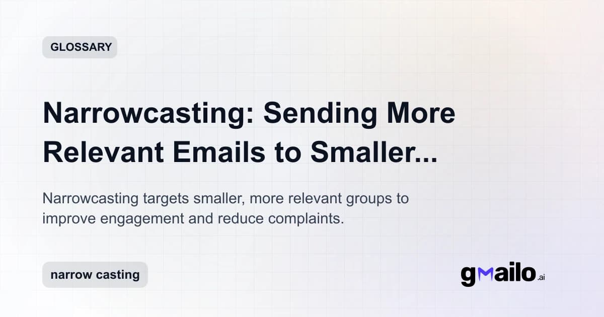 Narrowcasting: Sending More Relevant Emails to Smaller Segments glossary thumbnail