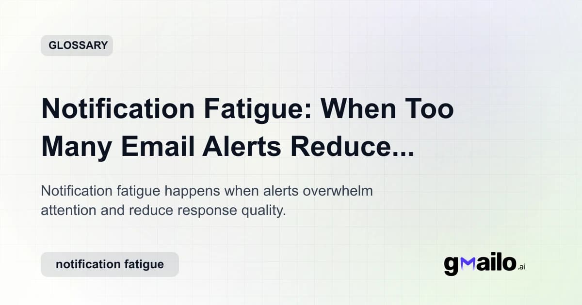 Notification Fatigue: When Too Many Email Alerts Reduce Productivity glossary thumbnail