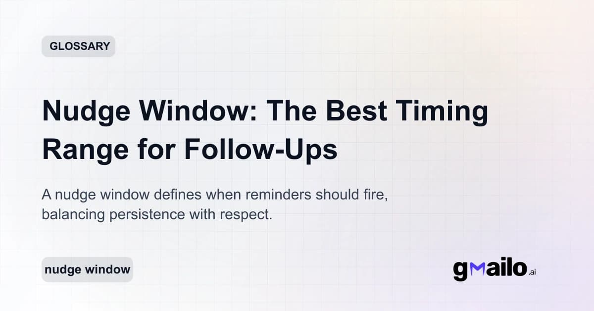 Nudge Window: The Best Timing Range for Follow-Ups glossary thumbnail