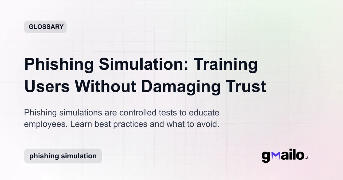 Phishing Simulation: Training Users Without Damaging Trust glossary thumbnail