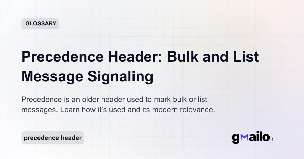 Precedence Header: Bulk and List Message Signaling glossary thumbnail