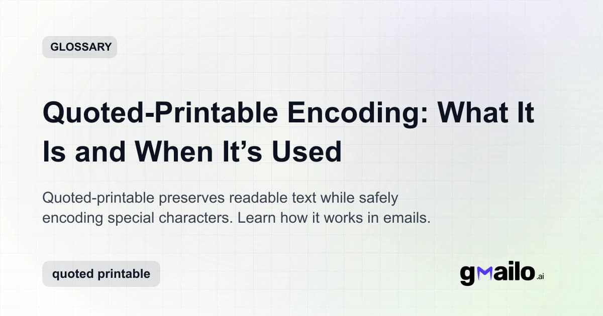 Quoted-Printable Encoding: What It Is and When It’s Used glossary thumbnail