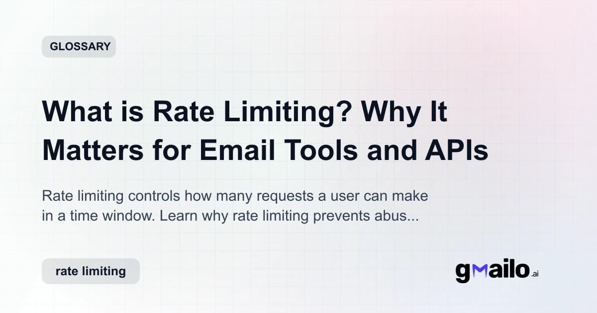 What is Rate Limiting? Why It Matters for Email Tools and APIs glossary thumbnail
