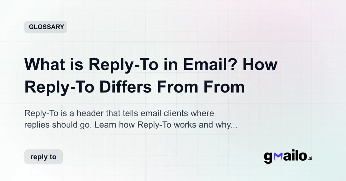 What is Reply-To in Email? How Reply-To Differs From From glossary thumbnail
