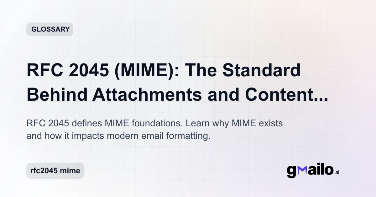 RFC 2045 (MIME): The Standard Behind Attachments and Content Types glossary thumbnail