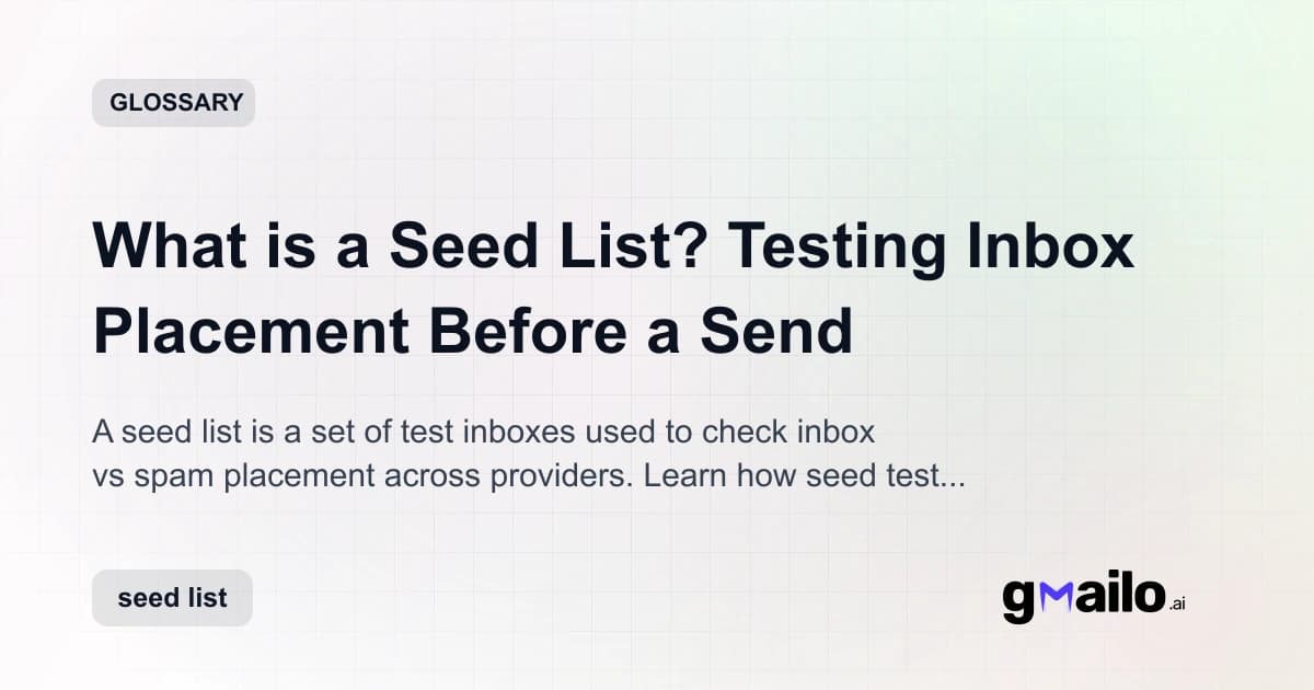 What is a Seed List? Testing Inbox Placement Before a Send glossary thumbnail