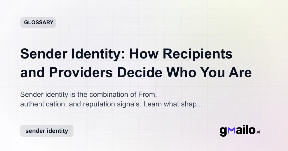 Sender Identity: How Recipients and Providers Decide Who You Are glossary thumbnail