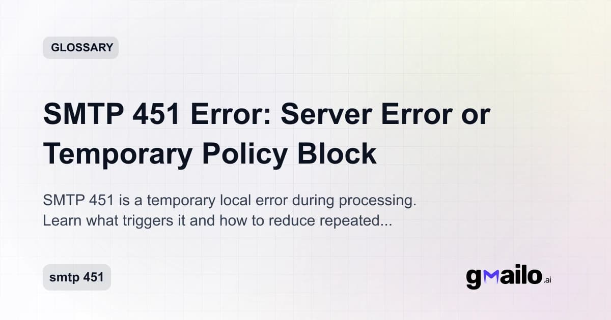 SMTP 451 Error: Server Error or Temporary Policy Block glossary thumbnail