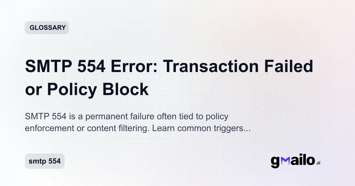 SMTP 554 Error: Transaction Failed or Policy Block glossary thumbnail