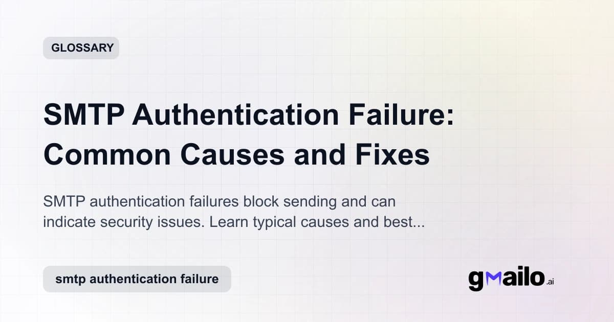 SMTP Authentication Failure: Common Causes and Fixes glossary thumbnail