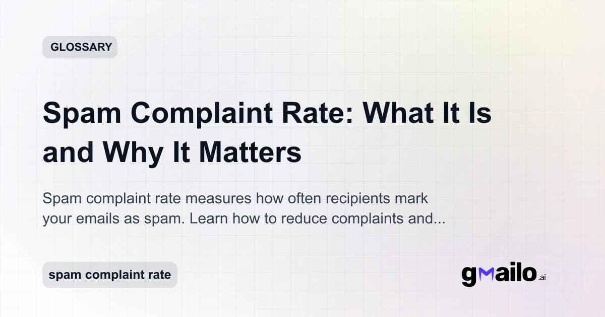 Spam Complaint Rate: What It Is and Why It Matters glossary thumbnail