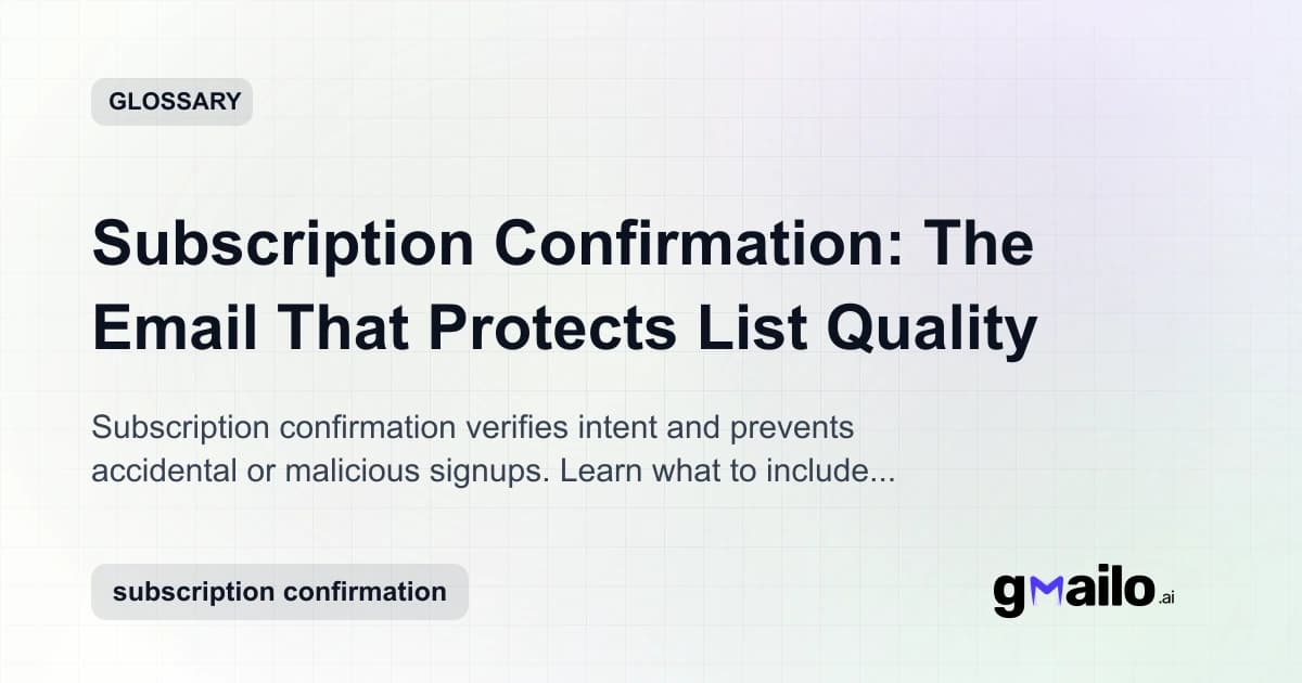 Subscription Confirmation: The Email That Protects List Quality glossary thumbnail