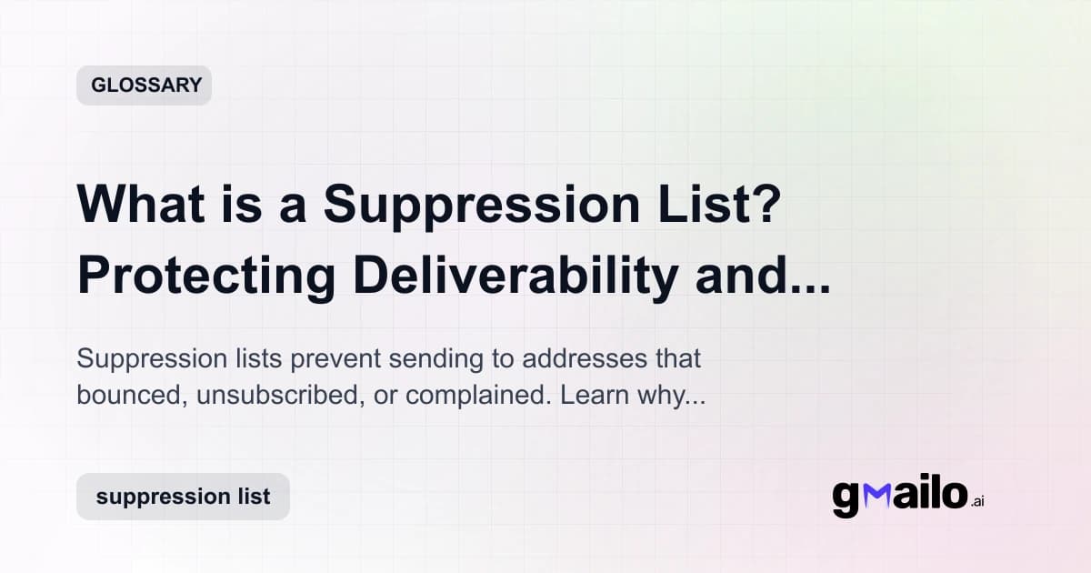 What is a Suppression List? Protecting Deliverability and Compliance glossary thumbnail