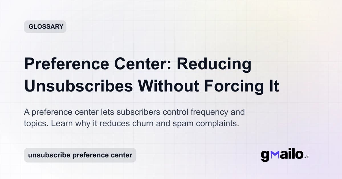 Preference Center: Reducing Unsubscribes Without Forcing It glossary thumbnail