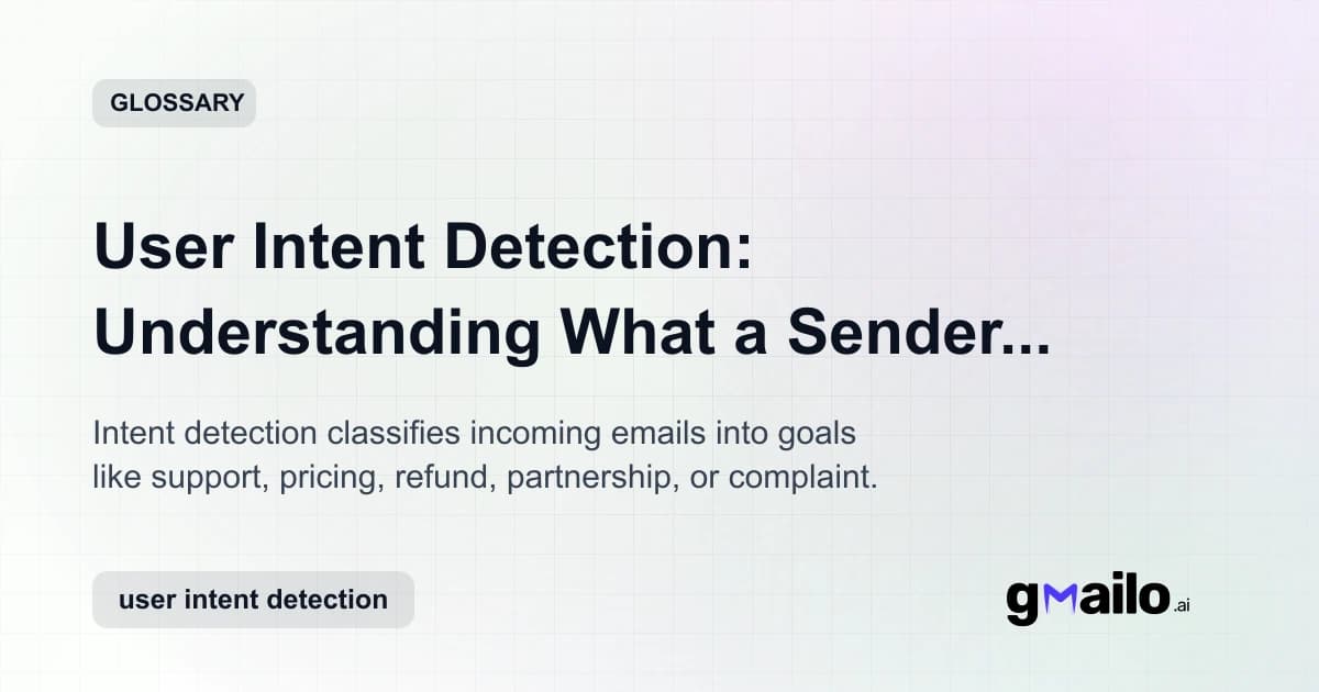 User Intent Detection: Understanding What a Sender Actually Wants glossary thumbnail