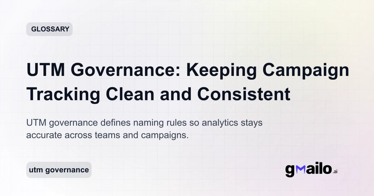UTM Governance: Keeping Campaign Tracking Clean and Consistent glossary thumbnail