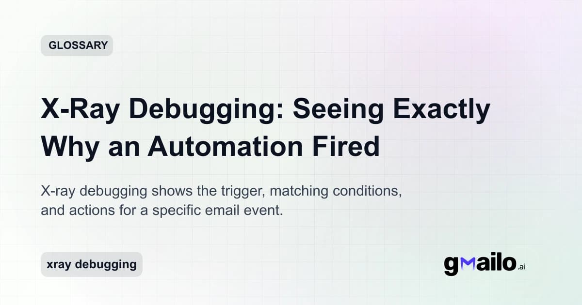 X-Ray Debugging: Seeing Exactly Why an Automation Fired glossary thumbnail
