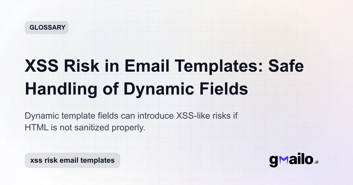 XSS Risk in Email Templates: Safe Handling of Dynamic Fields glossary thumbnail