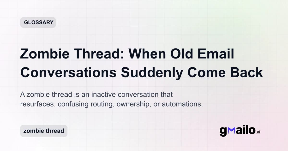 Zombie Thread: When Old Email Conversations Suddenly Come Back glossary thumbnail
