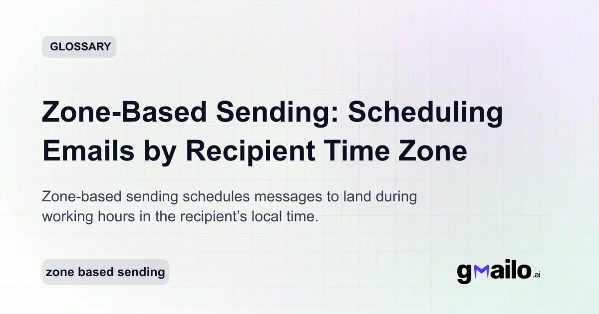 Zone-Based Sending: Scheduling Emails by Recipient Time Zone glossary thumbnail